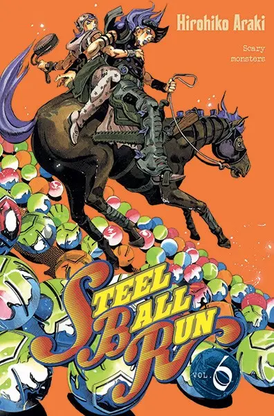 Jojo's Bizarre Adventure : Steel Ball Run Vol. 6 Scary Monsters