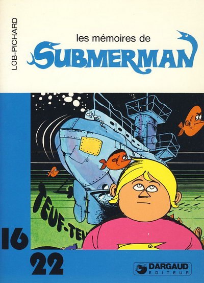 Couverture de l'album Submerman 16/22 Tome 1 Les mémoires de Submerman