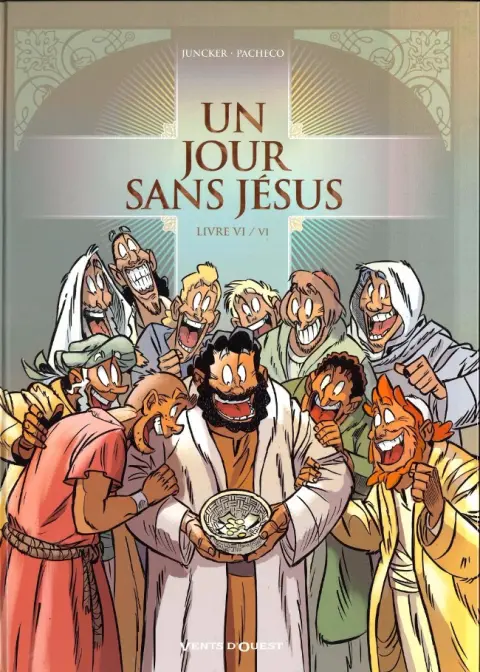 Un jour sans Jésus Livre VI/VI