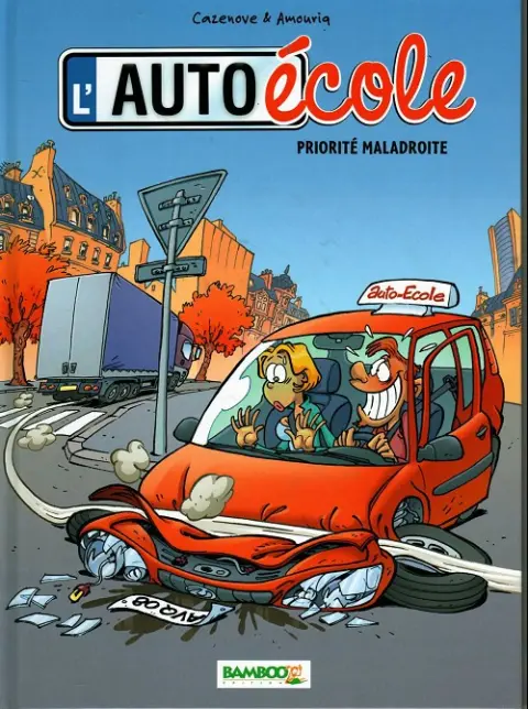 L'Auto école Tome 7 Priorité maladroite