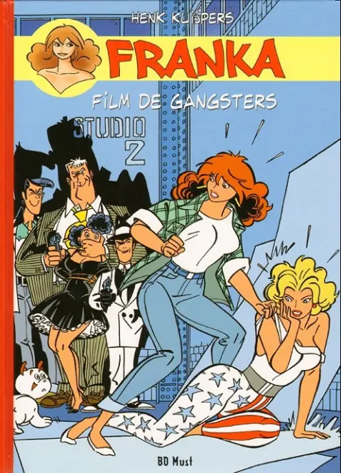 Couverture de l'album Franka BD Must Tome 10 Film de gangsters
