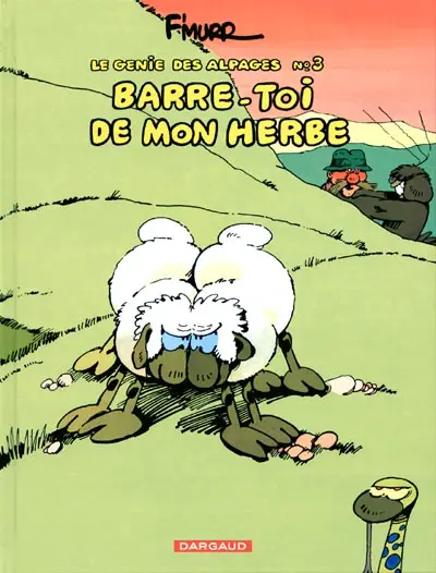 Couverture de l'album Le Génie des Alpages Tome 3 Barre-toi de mon herbe