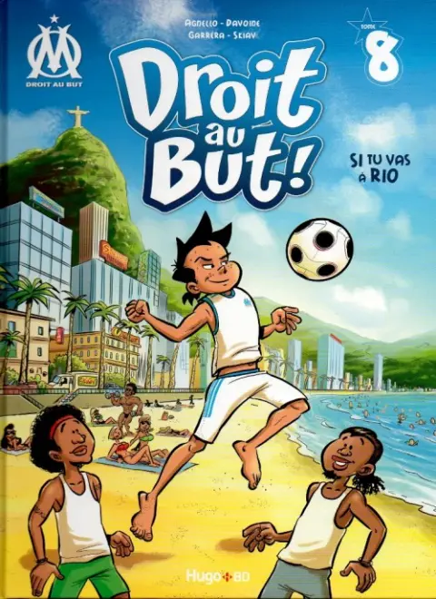 OM Droit au But ! Tome 8 Si tu vas à Rio