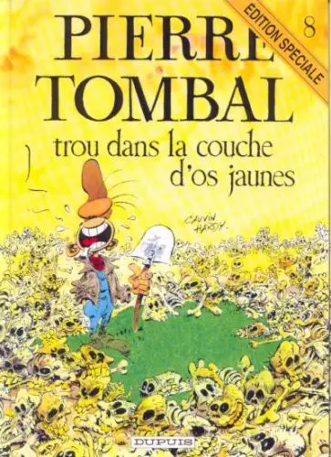 Pierre Tombal Tome 8 Trou dans la couche d'os jaunes