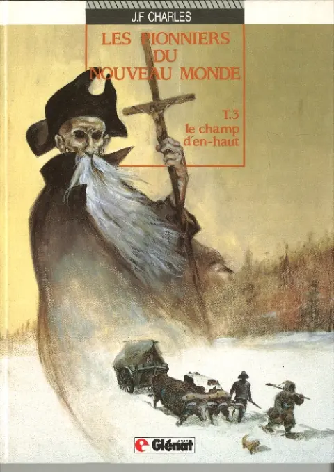 Couverture de l'album Les Pionniers du Nouveau Monde Tome 3 le champ d'en-haut