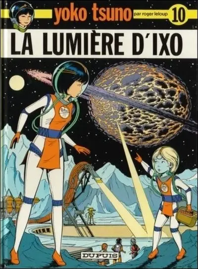 Couverture de l'album Yoko Tsuno Tome 10 La lumière d'Ixo