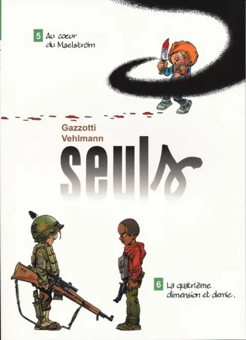 Seuls Tomes 5 et 6 Au cœur du Maelström / La quatrième dimension et demie.