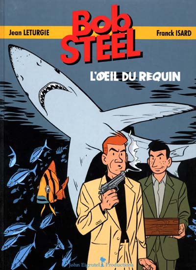 Couverture de l'album Bob Steel L'œil du requin
