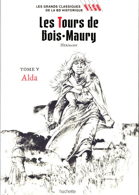 Couverture de l'album Les grands Classiques de la BD Historique Vécu - La Collection Tome 12 Les Tours de Bois-Maury - Tome V : Alda