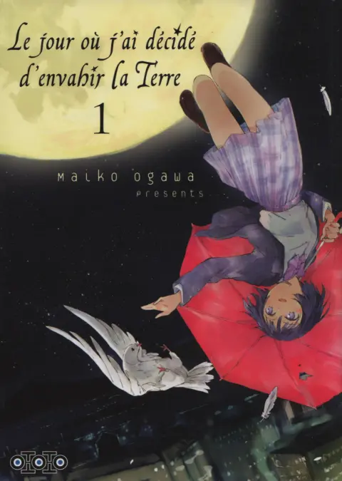 Le jour où j'ai décidé d'envahir la Terre 1