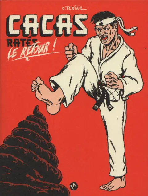 Cacas ratés Tome 2 Le retour !