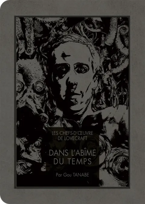 Les Chefs-d'œuvre de Lovecraft Tome 3 Dans l'Abîme du temps