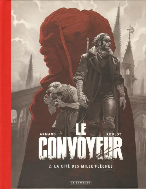 Le convoyeur 2 La cité des mille flèches