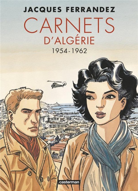 Couverture de l'album Carnets d'Orient Carnets d'Algérie - 1954-1962