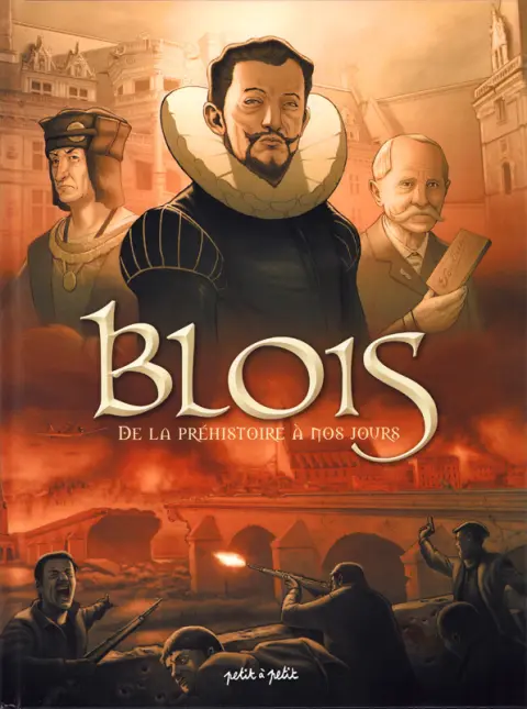 Blois De la préhistoire à nos jours