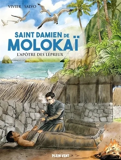 Saint Damien de Molokaï L'apôtre des lépreux