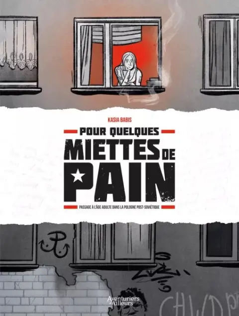 Pour quelques miettes de pain Passage à l'âge adulte dans la Pologne post-soviétique