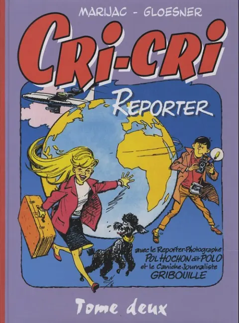 Cri-Cri reporter Tome 2 Tome deux