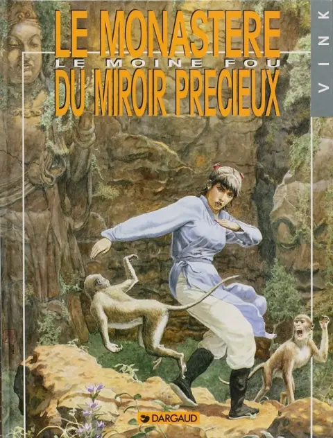 Le Moine fou Tome 5 Le monastère du miroir précieux