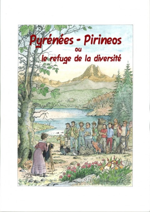 Pyrénées - Pireneos ou le refuge de la diversité Pyrénées - Pirineos ou le refuge de la diversité