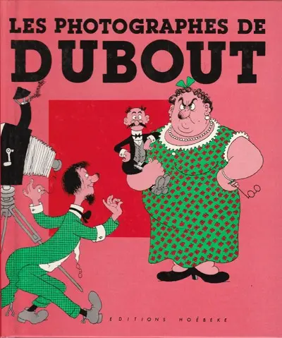 Les Photographes de Dubout