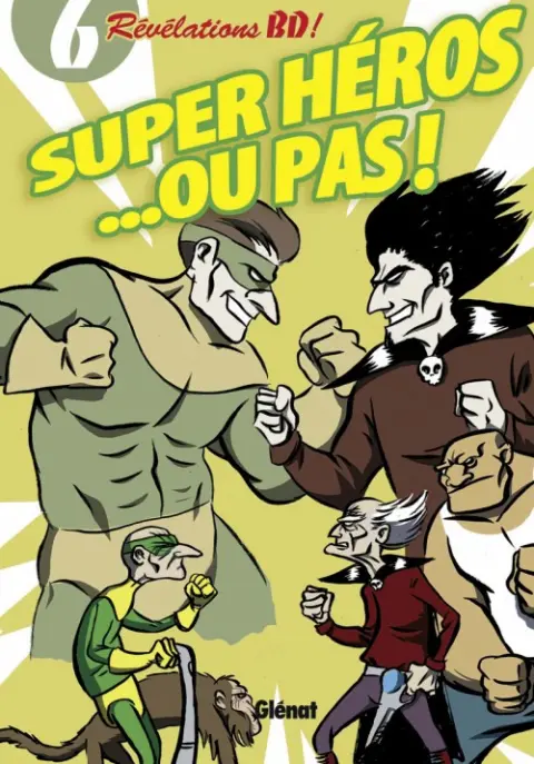 Super héros...ou pas 6 révélations BD !