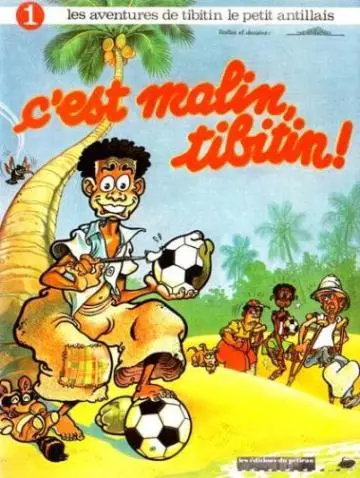 Les tribulations de Tibitin le petit antillais