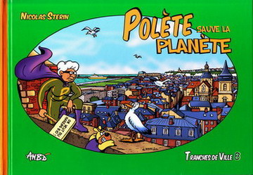 Couverture de l'album Tranches de ville Tome 8 Polète sauve la planète