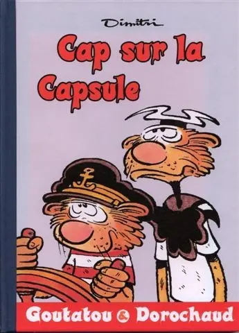 Couverture de l'album Goutatou et Dorochaux Tome 3 Cap sur la capsule