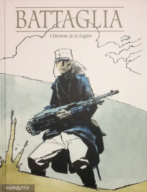 Un homme - une aventure Tome 1 L'Homme de la légion