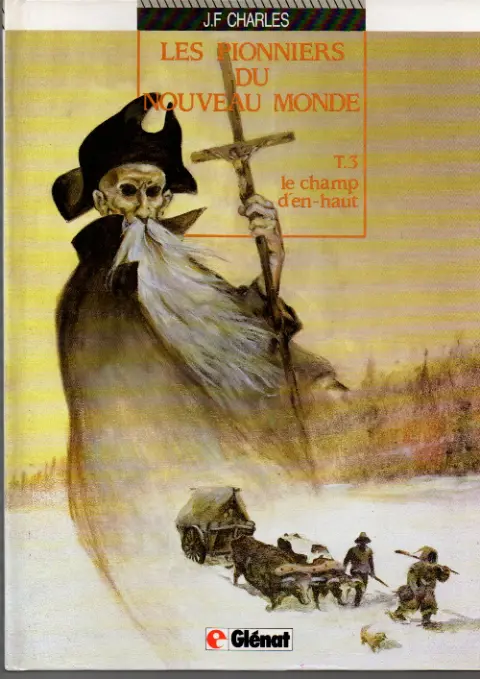 Couverture de l'album Les Pionniers du Nouveau Monde Tome 3 Le champ d'en-haut