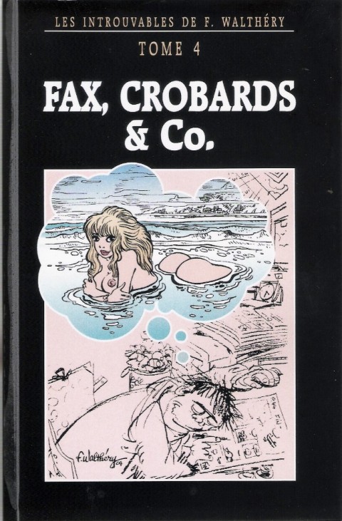 Couverture de l'album Les Introuvables de F. Walthéry Tome 4 Fax, Crobards & Co.