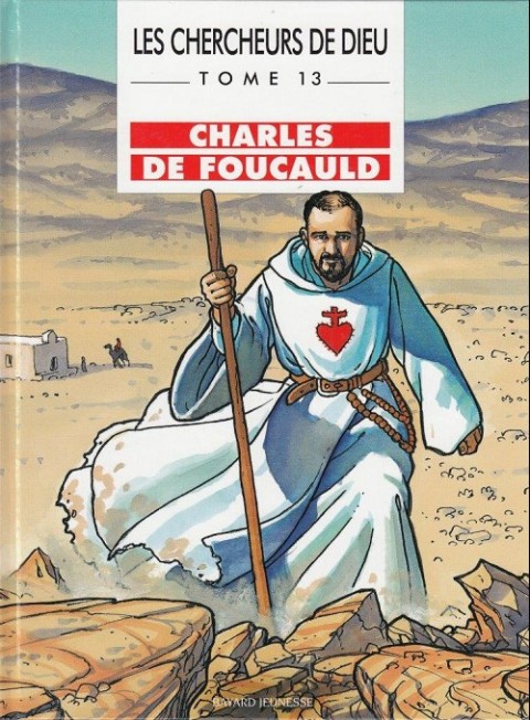 Couverture de l'album Les Chercheurs de Dieu Tome 13 Charles de Foucauld