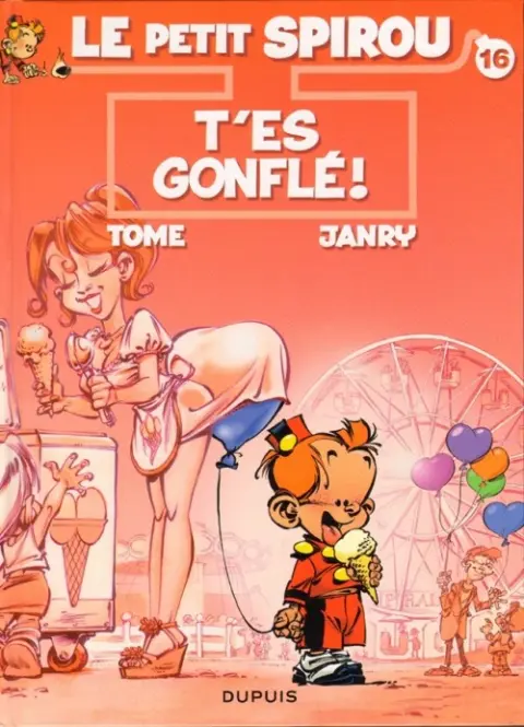 Le Petit Spirou Tome 16 T'es gonflé !