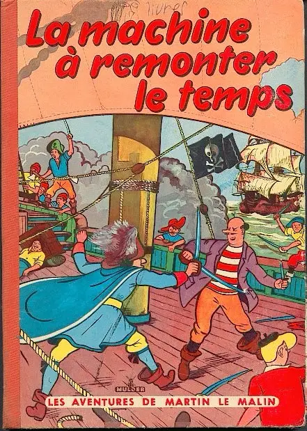 Martin le Malin Tome 17 La machine à remonter le temps