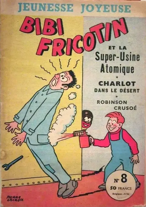 Bibi Fricotin Tome 8 Bibi Fricotin et la super-usine atomique