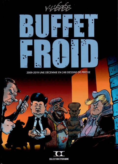 Couverture de l'album Buffet froid 2009-2019 Une décennie en 248 dessins de presse