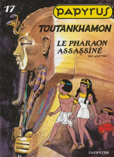 Couverture de l'album Papyrus Tome 17 Toutankhamon le pharaon assassiné