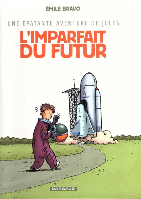 Couverture de l'album Une épatante aventure de Jules Tome 1 L'imparfait du futur