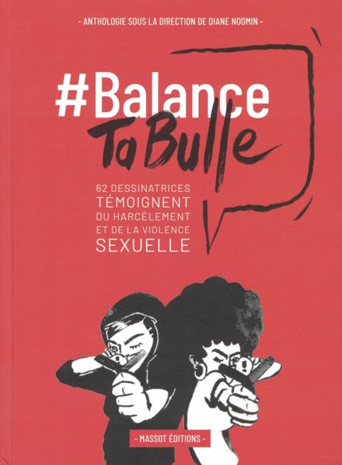 #Balance ta Bulle 62 dessinatrices témoignent du harcèlement et de la violence sexuelle