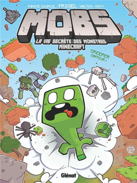 Couverture de l'album Mobs - La vie secrète des monstres Minecraft 1 Creeper gaffeur !