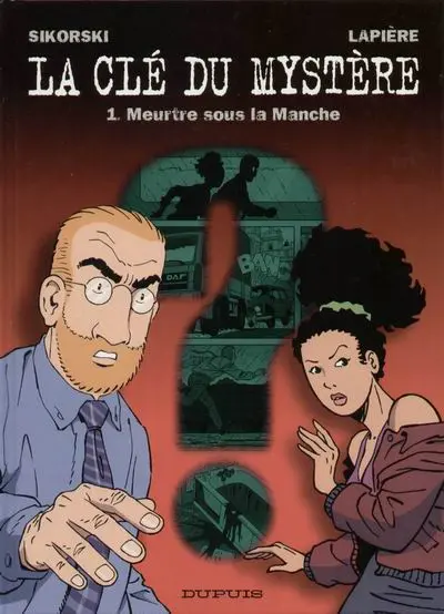 La Clé du mystère Tome 1 Meurtre sous la Manche