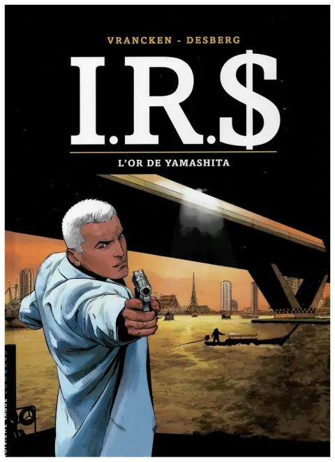 I.R.$. Tome 13 L'or de Yamashita