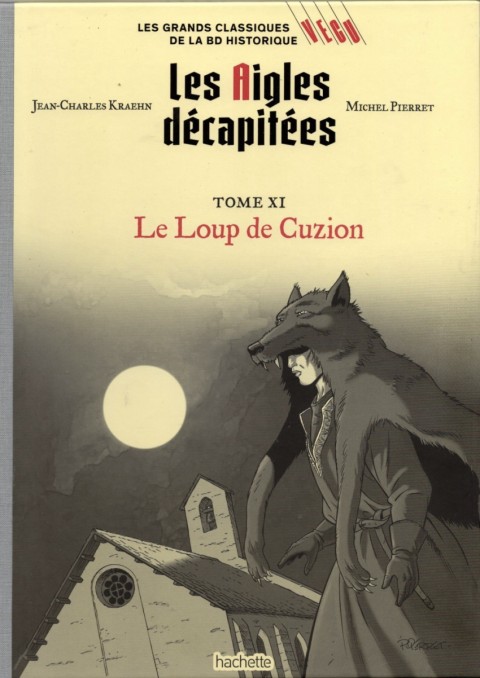 Les grands Classiques de la BD Historique Vécu - La Collection Tome 108 Les Aigles décapitées - Tome XI : Le Loup de Cuzion