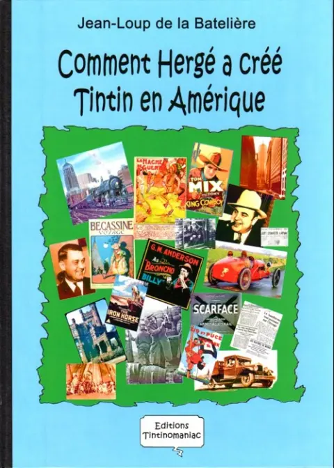 Comment Hergé a créé... Tome 2 Tintin en Amérique