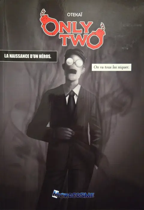 Only Two La naissance d'un héros.