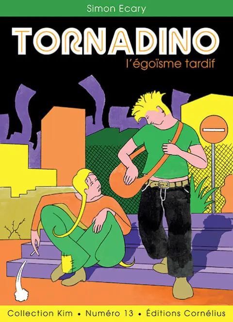 Tornadino L'égoïsme tardif