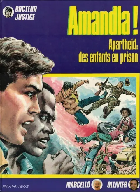Docteur Justice Tome 7 Amandla ! Apartheid : des enfants en prison