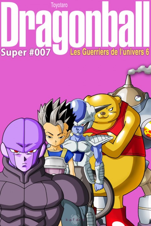 Couverture de l'album Dragon Ball Super Tome 7 Les Guerriers de l'univers 6