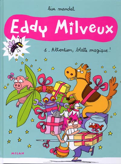 Eddy Milveux Tome 1 Attention, blatte magique !